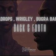 Badrops Wrigley Bugra Baktir Back Forth