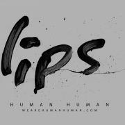 Human Human Lips
