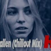 Fallen Chillout Mix