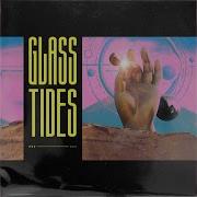 Glass Tides Dissolve