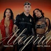 Alegria Tiago Pzk Anitta Emilia