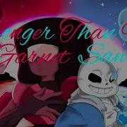 Garnet And Sans Stronger Than You Duet
