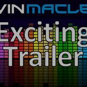 Kevin Macleod Exciting Trailer