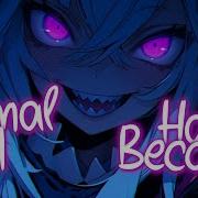 Animal I Have Become Nightcore