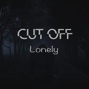 Lonely Cut Off