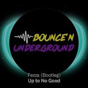 Dj Jastic Up To No Good Fezza 12 Bootleg