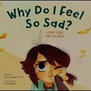 I Am So Sad