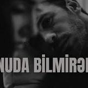 Unuda Bilmirem 2025