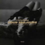 Pour Toujours Melodeep