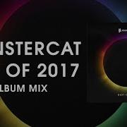 Monstercat Best Of 2017 Album Mix 2 Hours Of Electronic Music