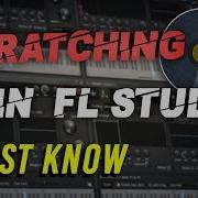 Как Сделать Scratch В Fl Studio