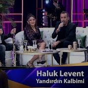 Yandırdım Kalbimi Haluk Levent