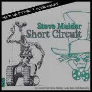 Steve Mulder Short Circuit Mark Holmes Remix