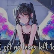 Nightcore No Tears Left To Cry Ariana Grande