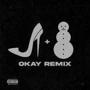 O K Okay Remix