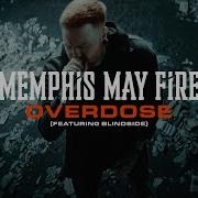 Memphis May Fire Overdose Feat Blindside