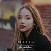 Hamidshax Deeper