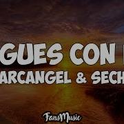 Sigues Con Él Letra Lyrics Arcangel X Sech