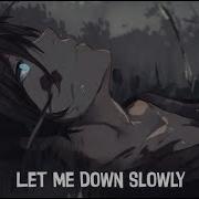 Nightcore Let Me Down Slowly