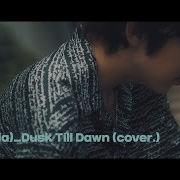 Zayn Dusk Till Dawn Ft Sia Cover By 가호 Gaho
