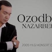 Ozodbek Nazarbekov 2005 Yilgi Konsert Dasturi