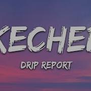 Drip Report Skechers Lyrics