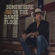 Somewhere On The Dance Floor Mario Flores