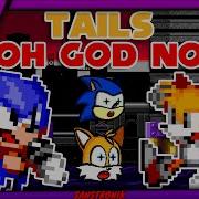 Fnf Oh God No But Sonic And Tails