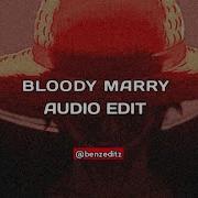 Bloody Marry Audio Edit Benzy Editz