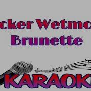 Brunette Karaoke