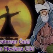 Abdurrahman Önül Döndüm Mevlana Gibi