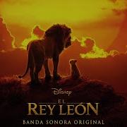 Ciclo Sin Fin Nants Ingonyama El Rey León 2019 Soundtrack