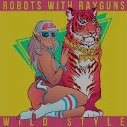 Robots With Rayguns Gone Feat Blu J