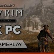 Skyrim Special Edition 4K Resolution Gameplay