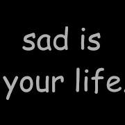 Sad Is Your Life Toshdeluxe Death Sound Effect