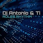 Rules Rhythm Dj Antonio