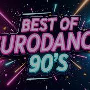 I Love 90 S Eurodance Hits Best Of 90S Eurodance Mix 2024