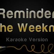 The Weeknd Reminder Karaoke Version