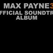 Max Payne 3 Unofficial Soundtrack