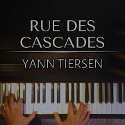 Yann Tiersen Rue Des Cascades Full Version Piano Sheets