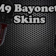 Csgo All M9 Bayonet Skins Times In Description