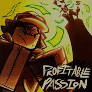 Profitable Passion