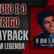 Marcos Antonio O Joio E Trigo Playback