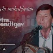 Биринчи Мухаббатим Азим Муллахонов