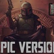 Boba Fett Theme Epic