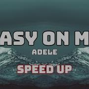 Easy On Me Speed Up