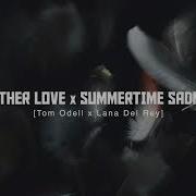 Another Love X Summertime Sadness