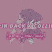 Spin Back X Collide Mashup Speed Up