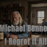Michael Bennett I Regret It All Lyrics