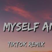 Me Myself And I Remix Tik Tok